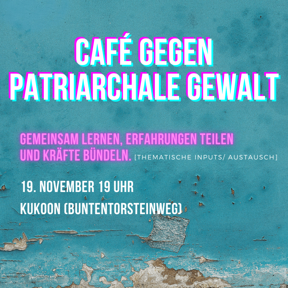 Café gegen patriarchale Gewalt - Teil 3