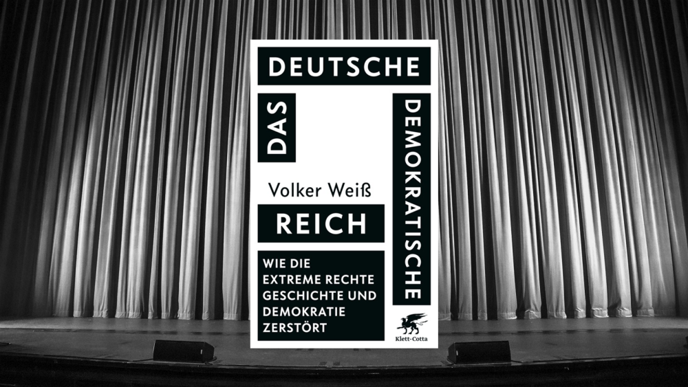 Veranstaltung: Deutsches Demokratisches Reich. Wie die extreme Rechte Geschichte und Demokratie zerstört Deutsches Demokratisches Reich. Wie die extreme Rechte Geschichte und Demokratie zerstört