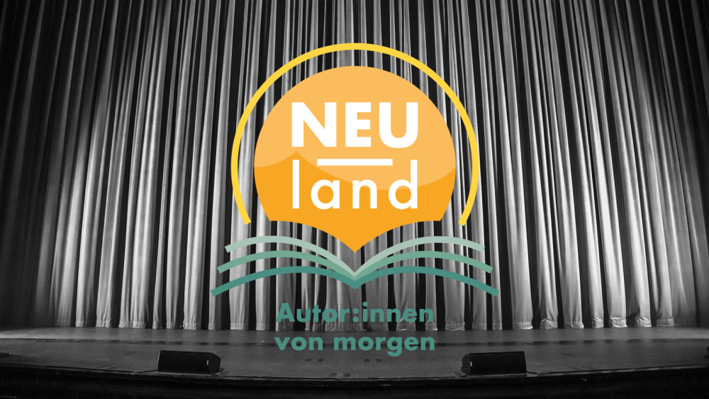 NEUland – Autor*innen von morgen