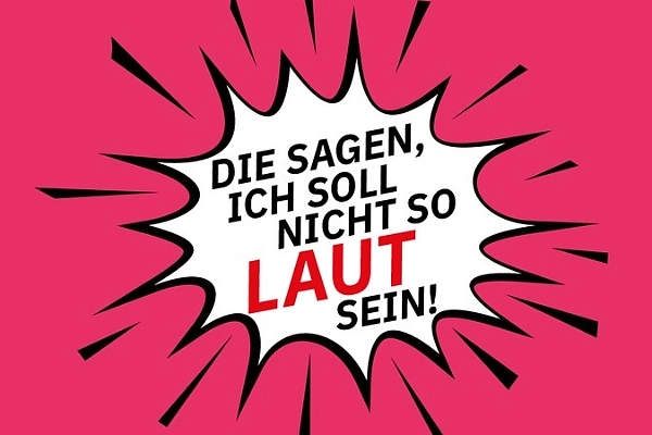 "Die sagen, ich soll nicht so laut sein"