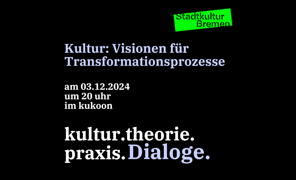 ABGESAGT! Kultur: Visionen für Transformationsprozesse